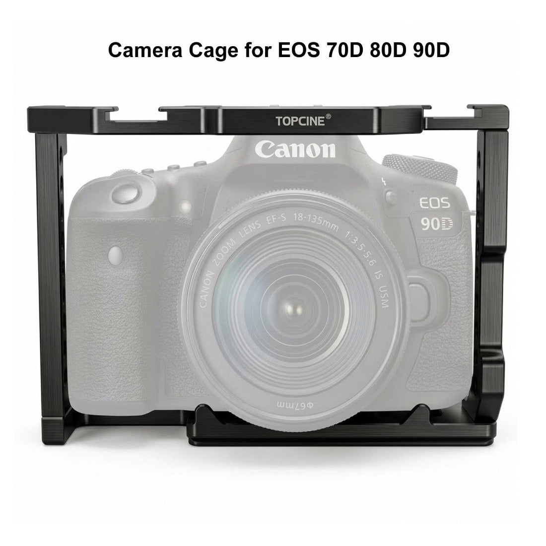Canon EOS 90D 80D 70D Camera Cage with Cold Shoe Mount & Quick Release Base camera cage TOPCINE Camera Cage